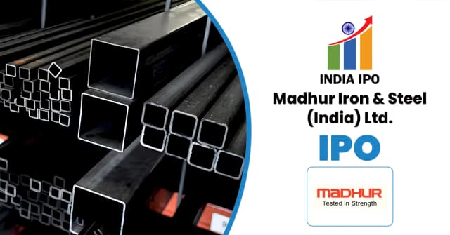 Madhur Iron & Steel IPO