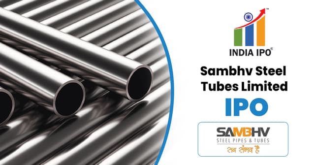 Sambhv Steel Tubes IPO