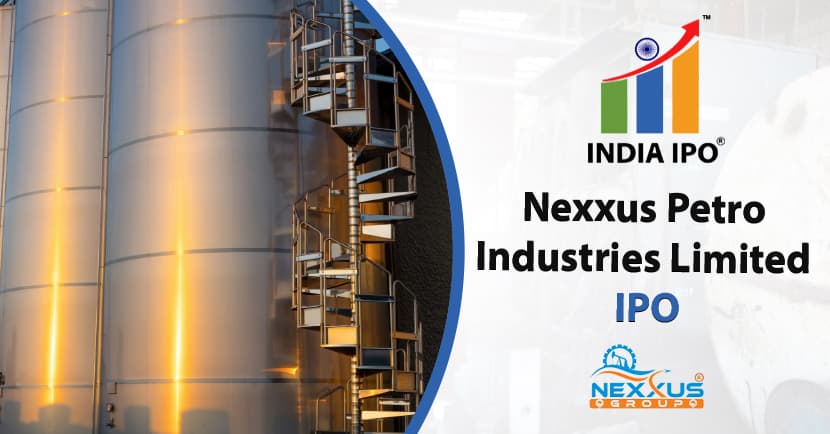 Nexxus Petro Industries Limited IPO, GMP, Details, Price, And Review