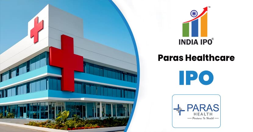 Paras Healthcare IPO
