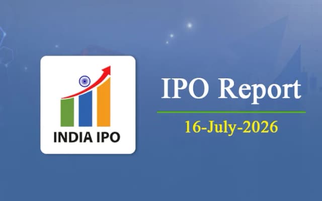 India IPO Daily Market & IPO Updates | 16th July 2026