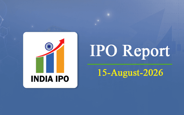 India IPO Daily Market & IPO Updates | 15th August 2026