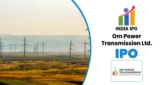 Om Power Transmission IPO