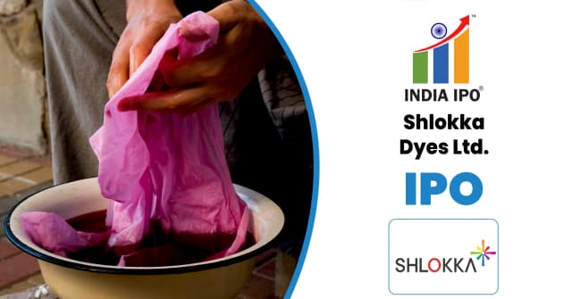 Shlokka Dyes IPO