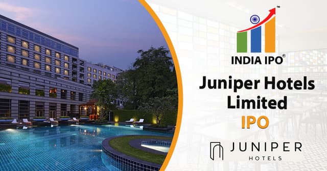Juniper Hotels Limited IPO