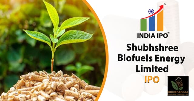 Shubhshree Biofuels Energy Limited IPO And Its GMP