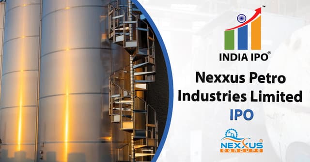 Nexxus Petro Industries Limited IPO, GMP, Details, Price, And Review