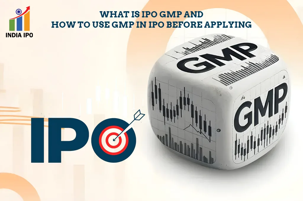 What is IPO GMP and How to Use GMP in IPO Before Applying