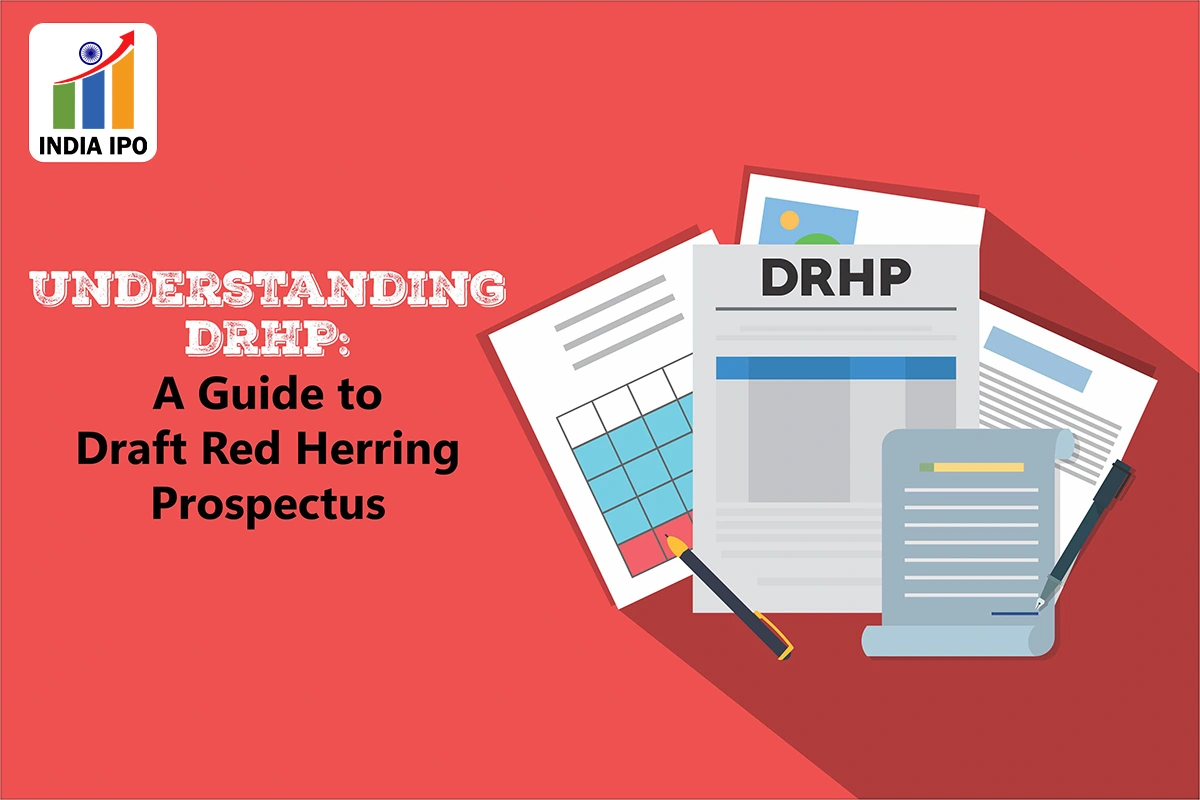 Understanding DRHP: A Guide to Draft Red Herring Prospectus