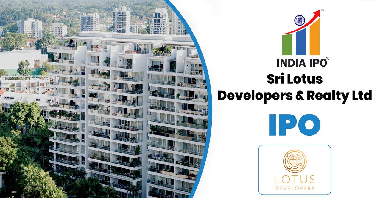 Sri Lotus Developers & Realty Limited IPO