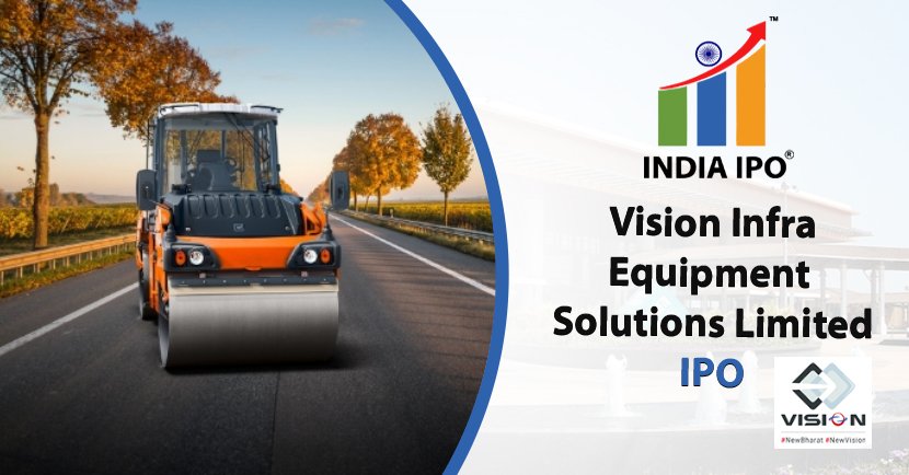 Vision Infra Equipment Solutions Limited IPO And Its GMP