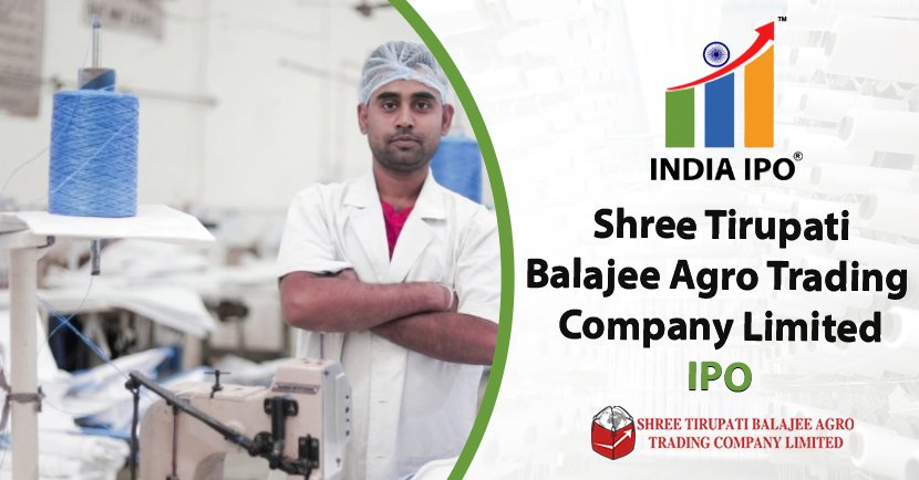 Shree Tirupati Balajee Agro Trading Company Limited IPO And Its GMP