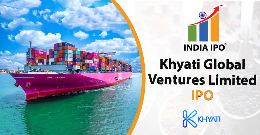 Khyati Global Ventures Limited IPO, GMP, Details, Price, And Review