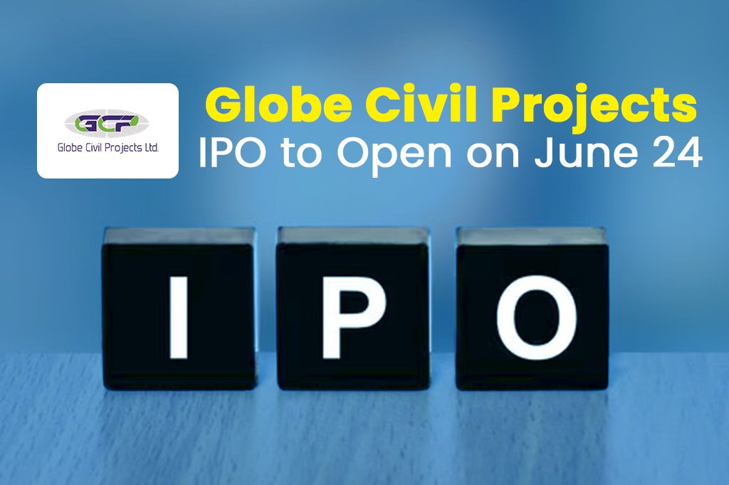 Globe Civil Projects IPO to Open on June 24