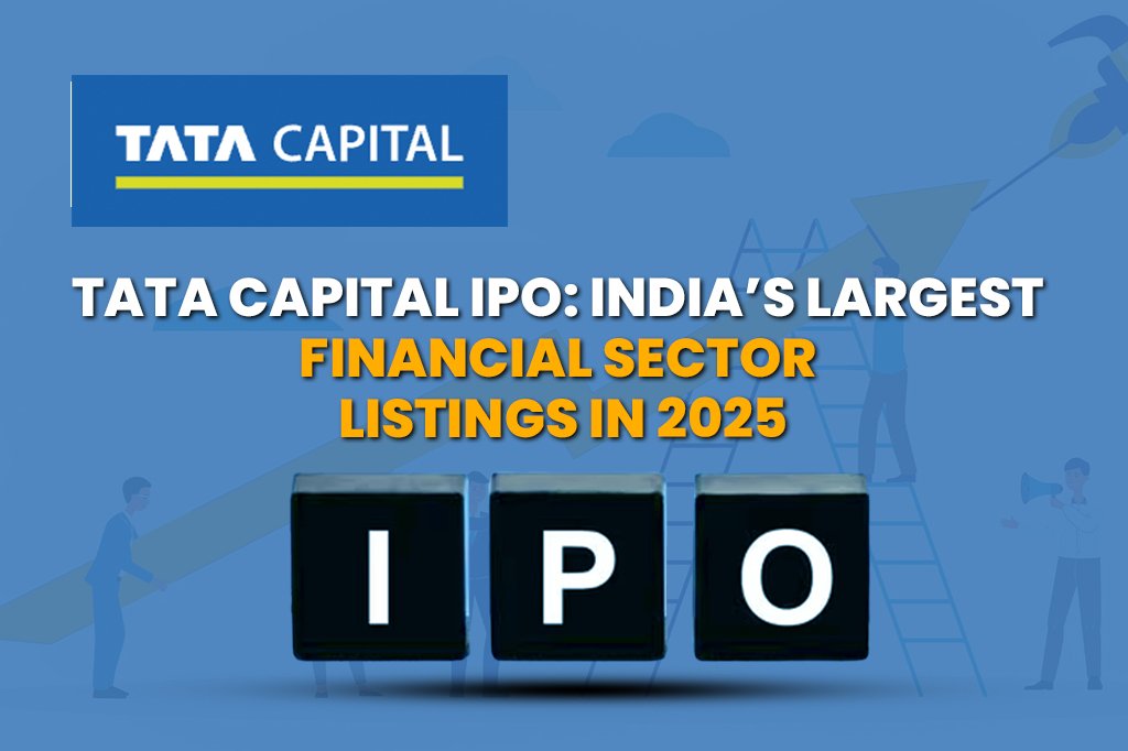 Tata Capital IPO: India’s Largest Financial Sector Listings in 2025