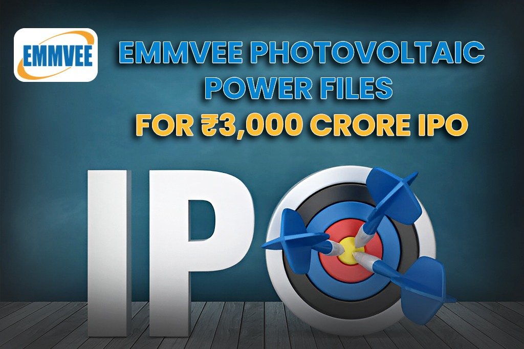 Emmvee Photovoltaic Power Files for ₹3,000 Crore IPO